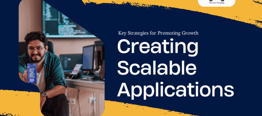 Creating Scalable Applications: Key Strategies for Promoting Growth