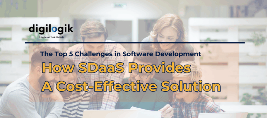 The Top 5 Challenges in Software Development and How SDaaS Provides A Cost-Effective Solution 