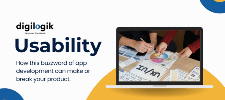 Usability: How this buzzword of app development can make or break your product. 